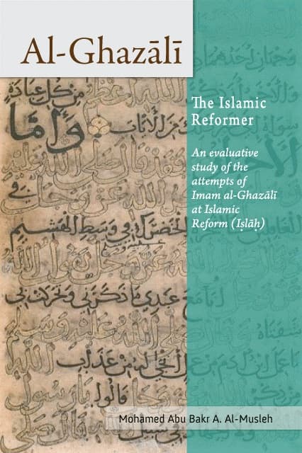 Al-Ghazali the Islamic Reformer