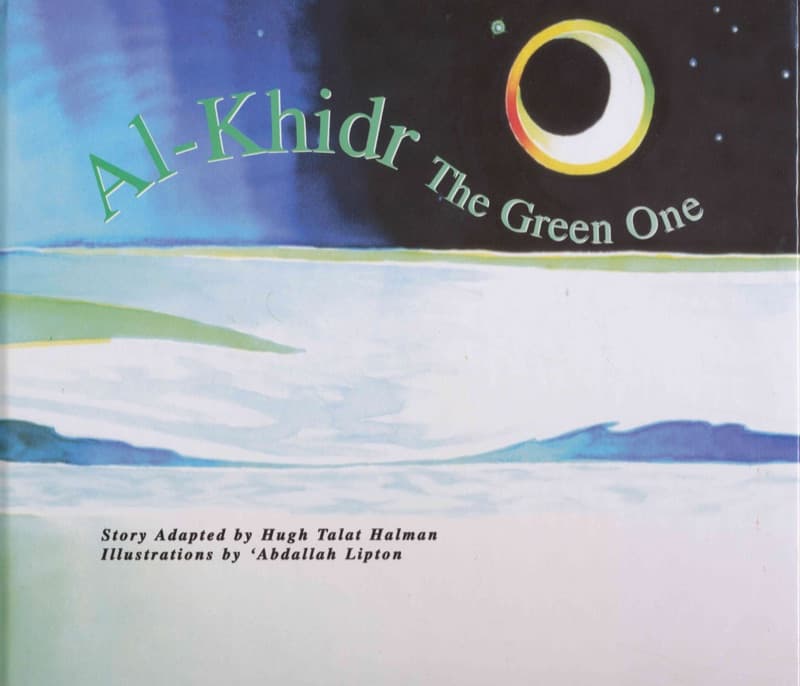 Al Khidr The Green One - IQRA: