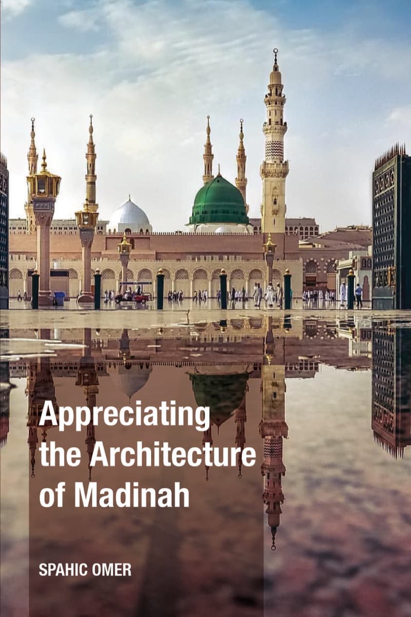 Appreciating the Architecture of Madinah