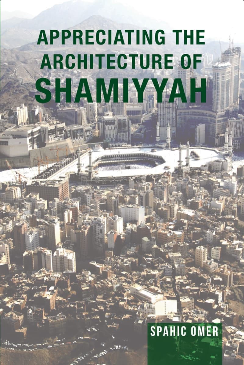 Appreciating The Architecture of Shamiyyah