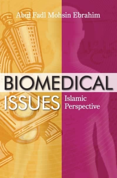 Biomedical Issues ( Islamic Perspective )