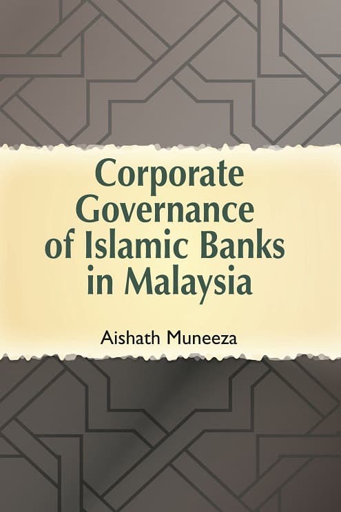Corporate Governance Of Islamic Banks In Malaysia