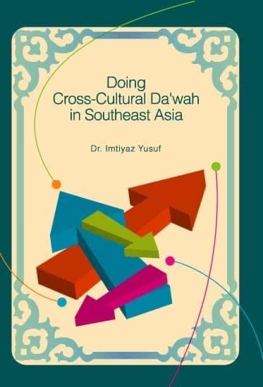 Doing Cross-Cultural Da'wah in Southeast Asia
