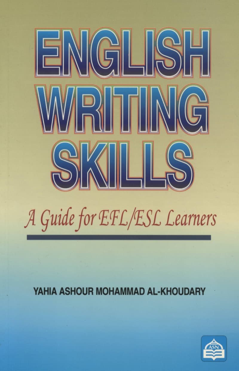 English Writing Skills: A Guide For EFL/ESL Learners
