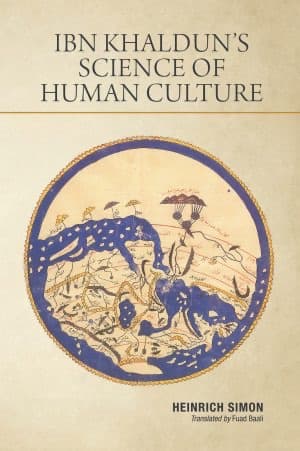 Ibn Khaldun’s Science of Human Culture