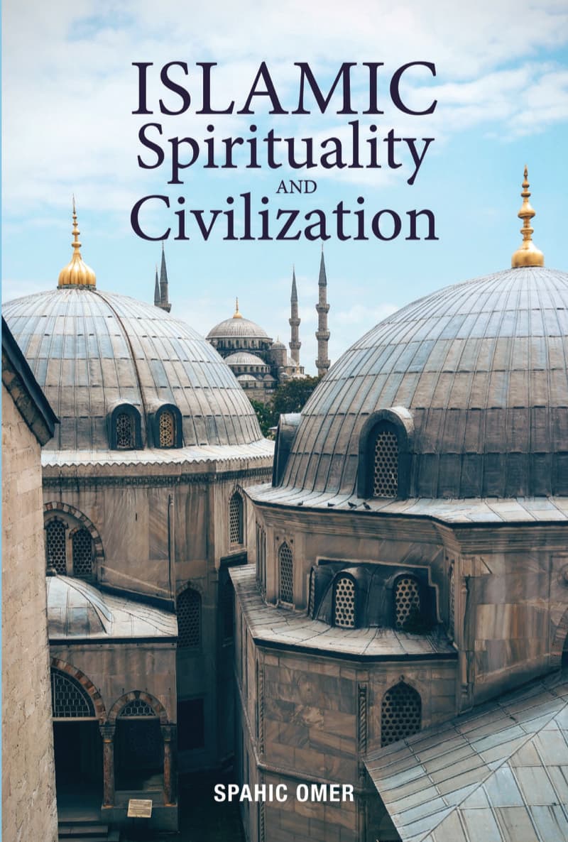 Islamic Spirituality and Civilization