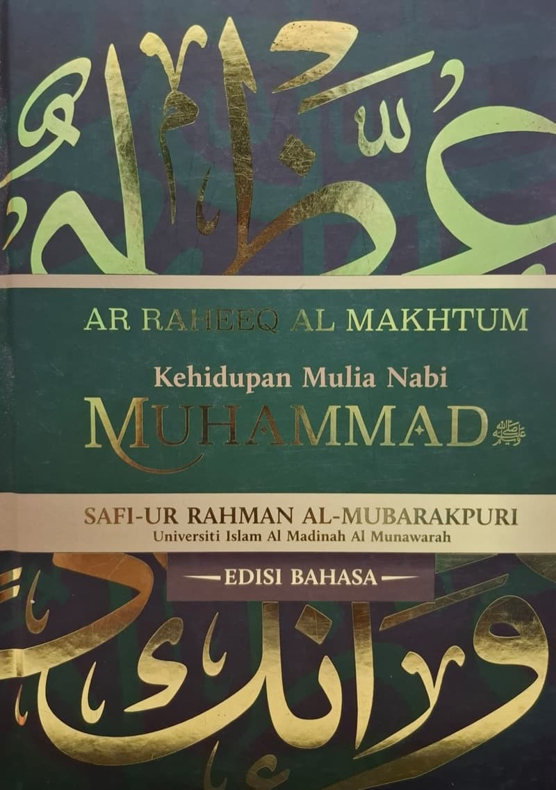 Kehidupan Mulia Nabi Muhammad SAW (Ar-Raheeq Al-Makhtum)
