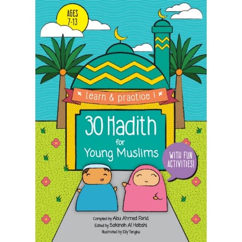 Learn & Practice 30 Hadith for Young Muslims