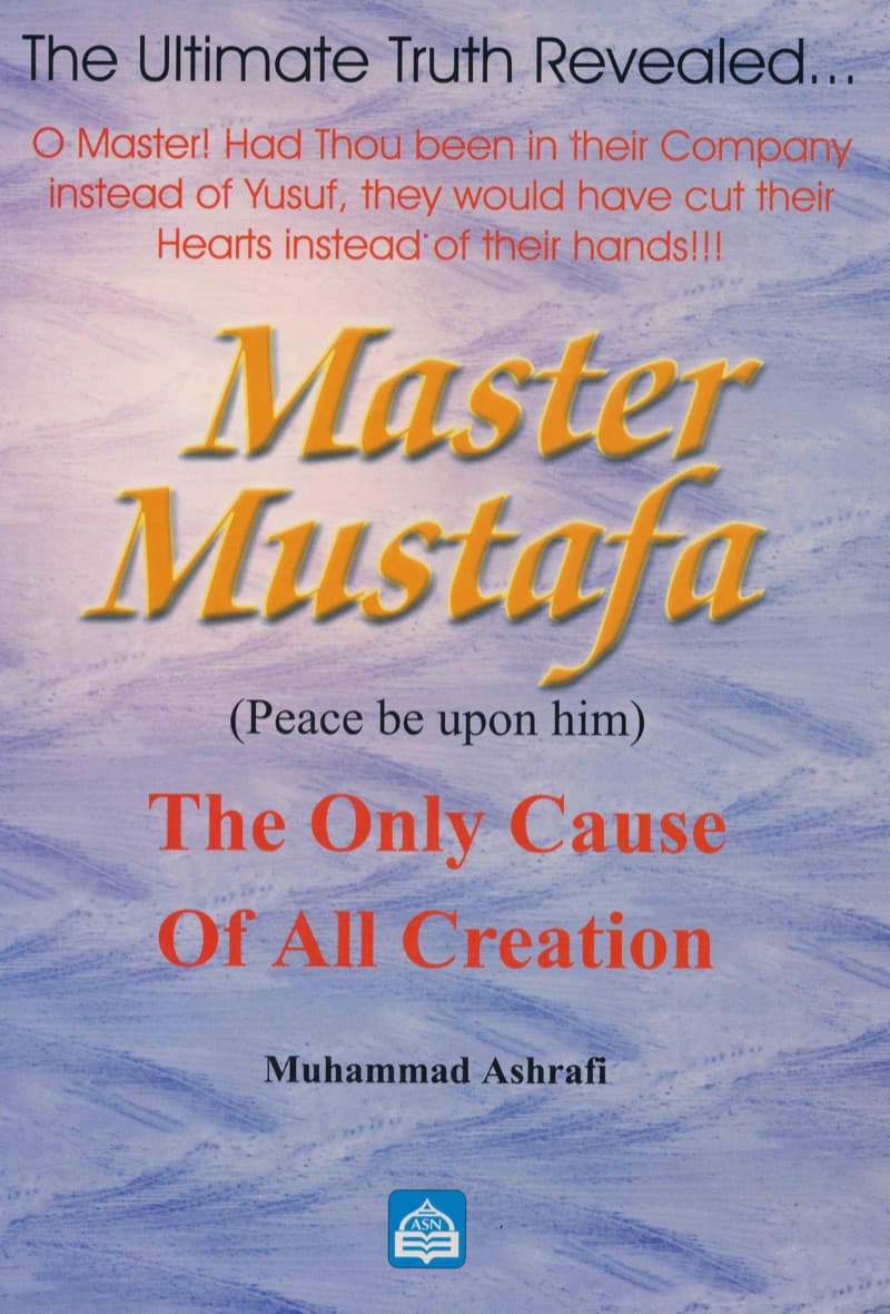 Master Mustafa: The Only Cause of All Creation