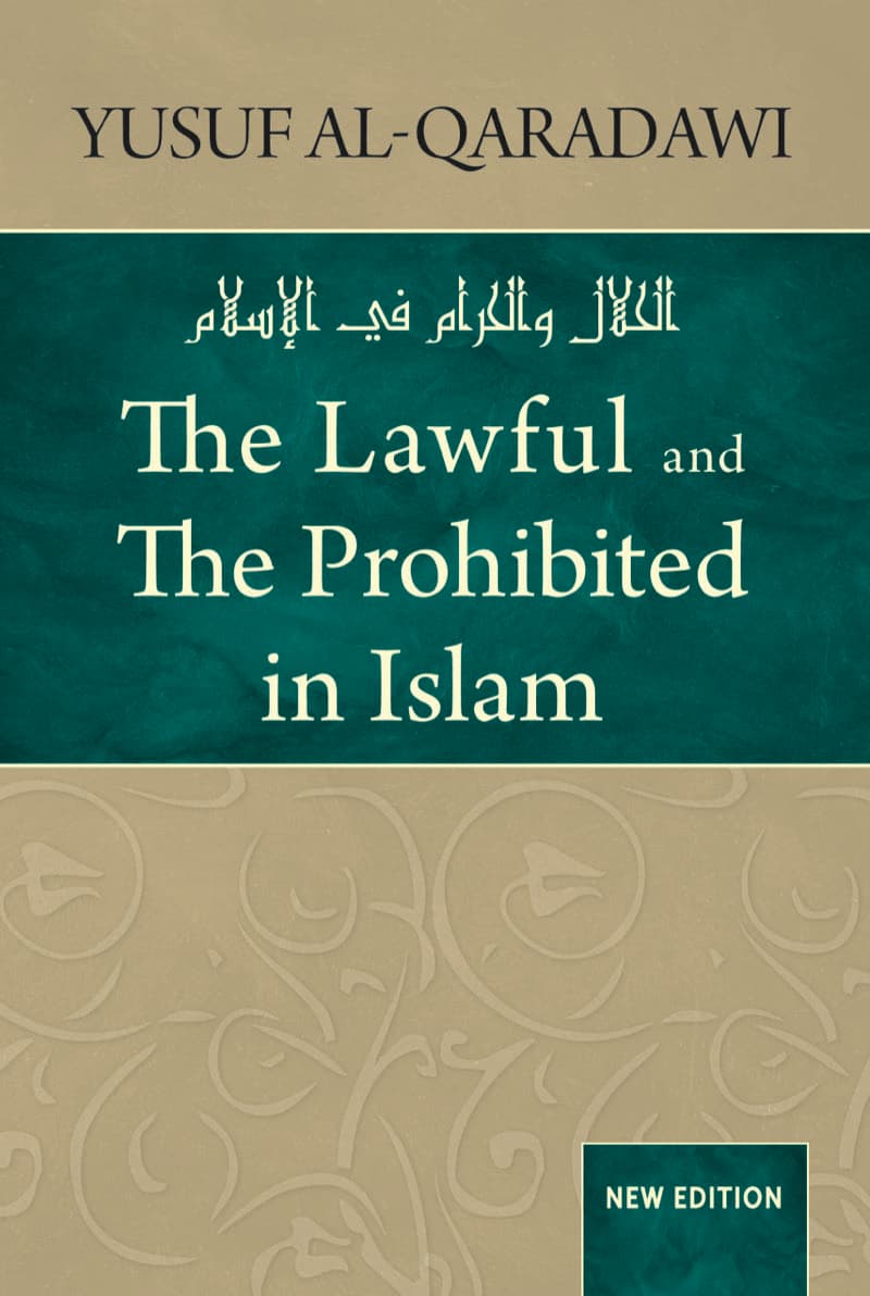 The Lawful and the Prohibited in Islam