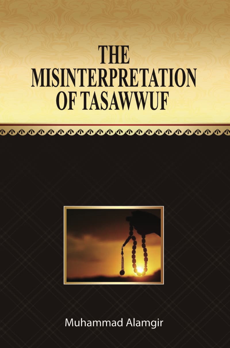 The Misinterpretation of Tasawwuf