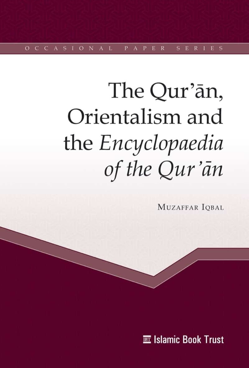 The Qur'an, Orientalism and the Encyclopaedia of the Qur'an
