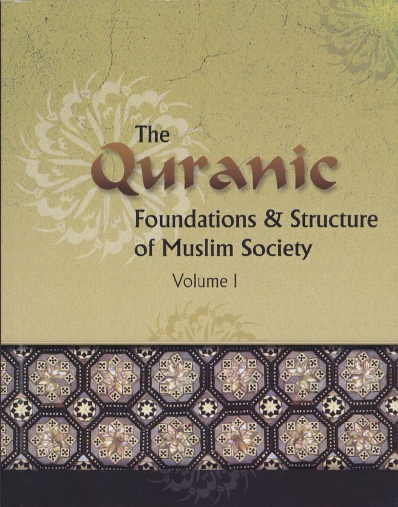 The Quranic Foundation And Structure of Muslim Society (In 2 Volumes)