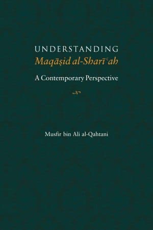 Understanding Maqasid al-Shari’ah