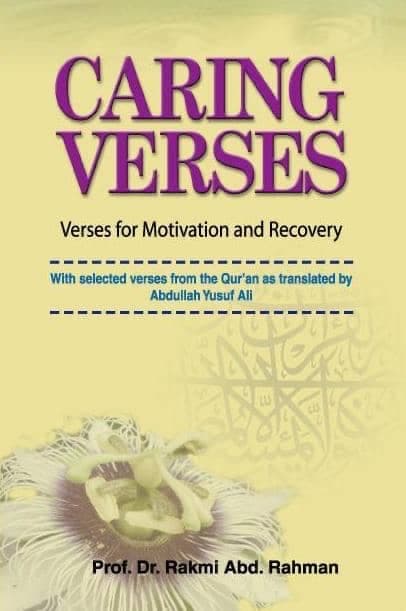 Caring Verses: Verses for Motivation and Recovery-With Selected Verses From The Qur'an as Translated By Abdullah Yusuf Ali