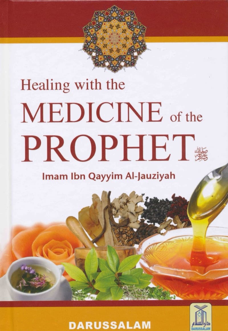Healing with the Medicine of the Prophet صلی الله علیه وآلهِ وسلم