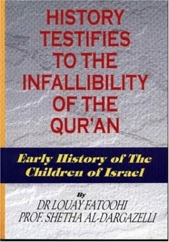 History Testifies to The Infallibility of The Qur'an