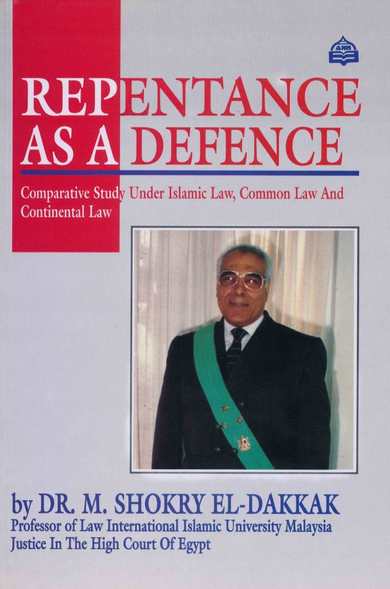 Repentance As A Defence: Comparative Study Under Islamic LAW, Common LAW & Continental LAW