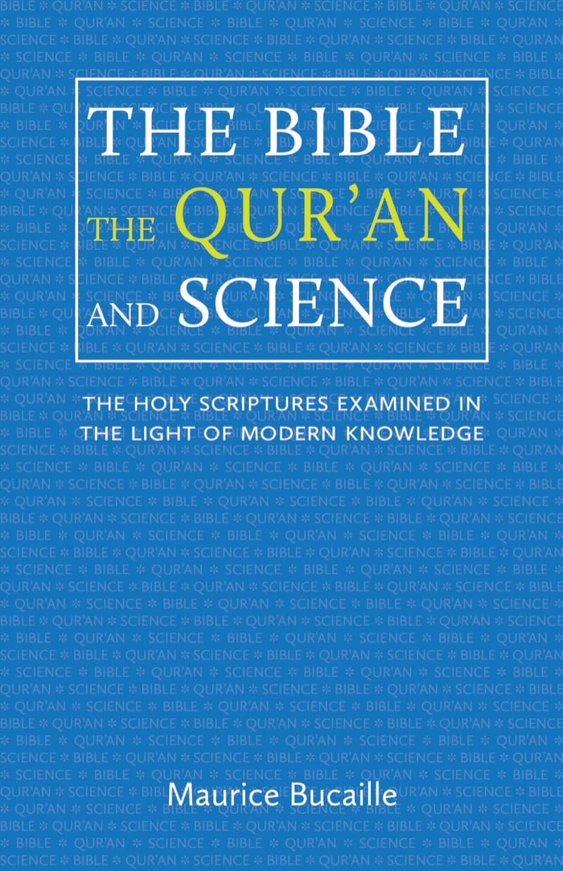 The Bible The Qur'an and The Science