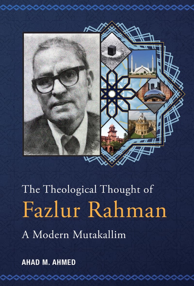 The Theological Thought of Fazlur Rahman