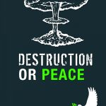 Destruction or Peace