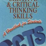 Developing Creative & Critical Thinking Skills: A Handbook For Students