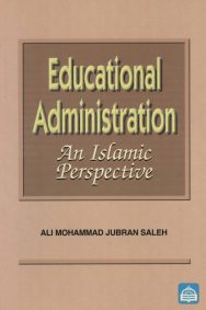 Educational Administration: An Islamic Perspective