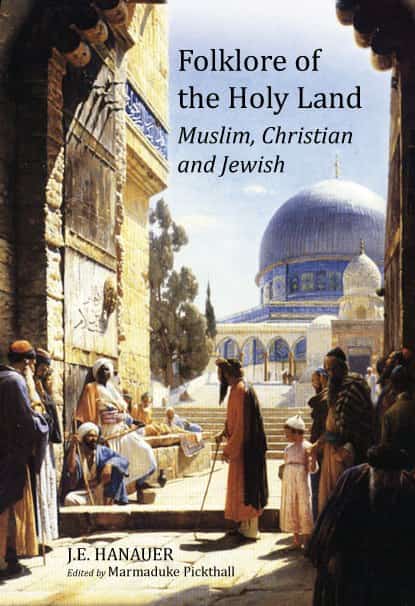 FOLKLORE OF THE HOLY LAND 1 FOLKLORE OF THE HOLY LAND
