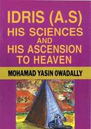 Idris A.S.: His SCIENCEs & Its Ascension to Heaven