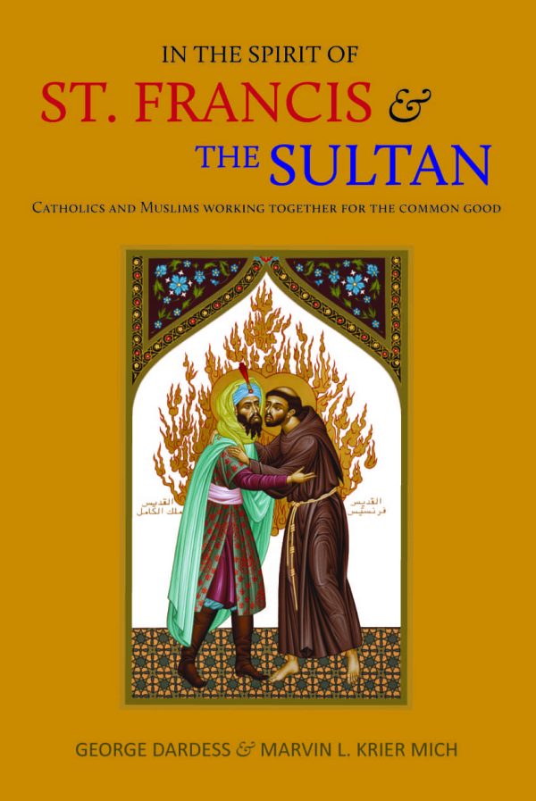 IN THE SPIRIT OF ST. FRANCIS AND THE SULTAN