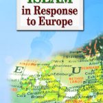 Islam in Response to Europe