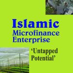 Islamic Microfinance Enterprise: Untapped Potential