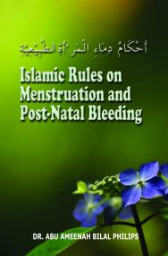 Islamic Rules on Menstruation and Post-Natal Bleeding - Revised Edition
