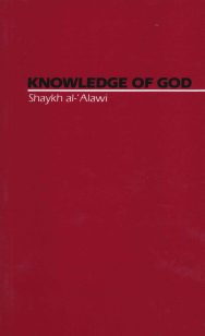 Knowledge of God: A Sufic Commentary on al Murshid al-Mu'in of Ibn al-'Ashir