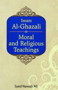 Moral and Religious Teachings - Imam Al-Ghazali