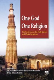 One God One Religion: With Reference To The Holy Qur'an and Hindu Scriptures
