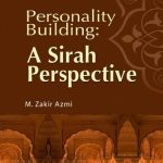 Personality Building: A Sirah Perspective