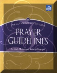 Prayer Guidelines: The Islamic Way of Life Series 6