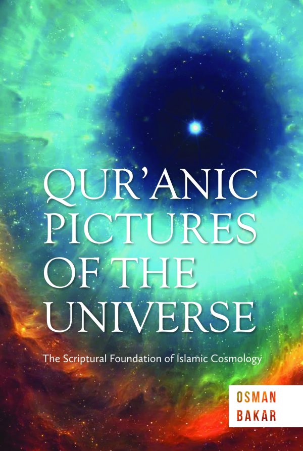 QUR'ANIC PICTURES OF THE UNIVERSE