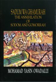 Sadum Wa Ghamurah: The Annihilation of Sodom And Gomorrah