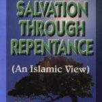 Salvation Through Repentance: An Islamic View