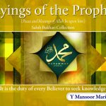 Sayings of the Prophet: It Is The Duty of Every Believer To Seek Knowledge