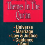 Some Basic Themes In The Qur'an: Universe, Marriage, LAW & Justice, Guidance & Soul