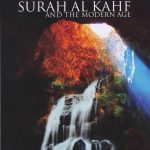 Surah Al-Kahf and The Modern Age