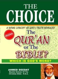 The Choice, The Qur'an OR The Bible: A Novae Concept of God's Truth Revealed - Which is God's Word?