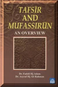 Tafsir and Mufassirun: An Overview