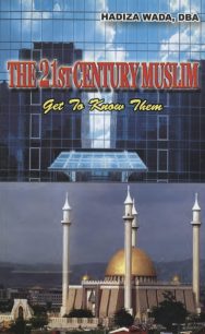 The 21st Century Muslim: Get to Know Them