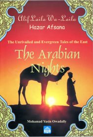 The Arabian Nights: The Unrivalled and Evergreen Tals of The East: Alif Laila Wa-Laila Hazar Afsana