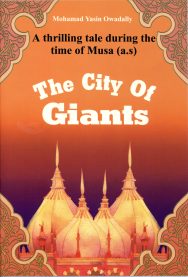 The City of Giants: A Thrilling Tale During The Time of Musa AS