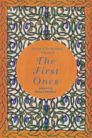The First Ones: Stories of The Sahabah - Vol: 2